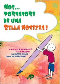Noi... portatori di una bella notizia! Con adesivi