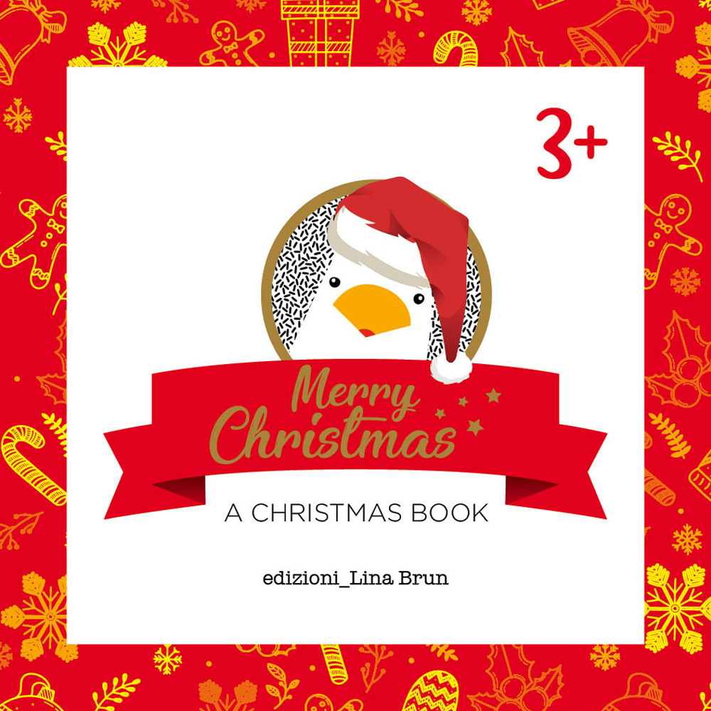 Merry Christmas. A Christmas book. Ediz. illustrata