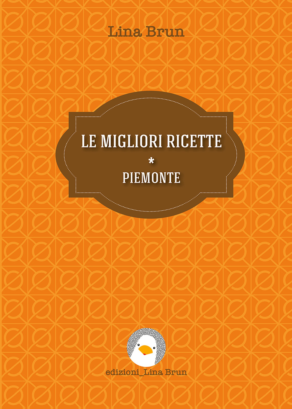 Le migliori ricette. Piemonte. Nuova ediz.