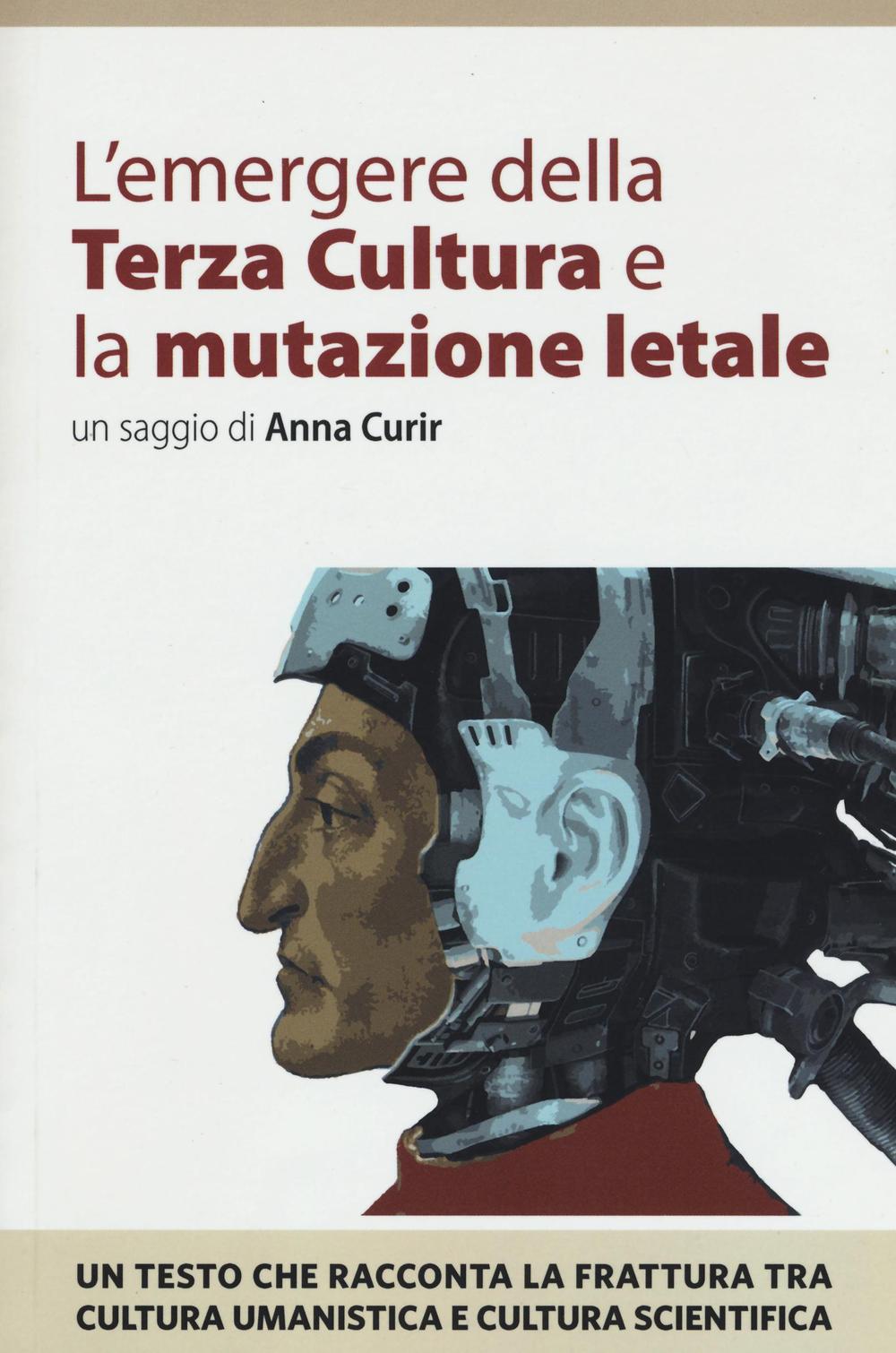 L'emergere della Terza Cultura e la mutazione letale