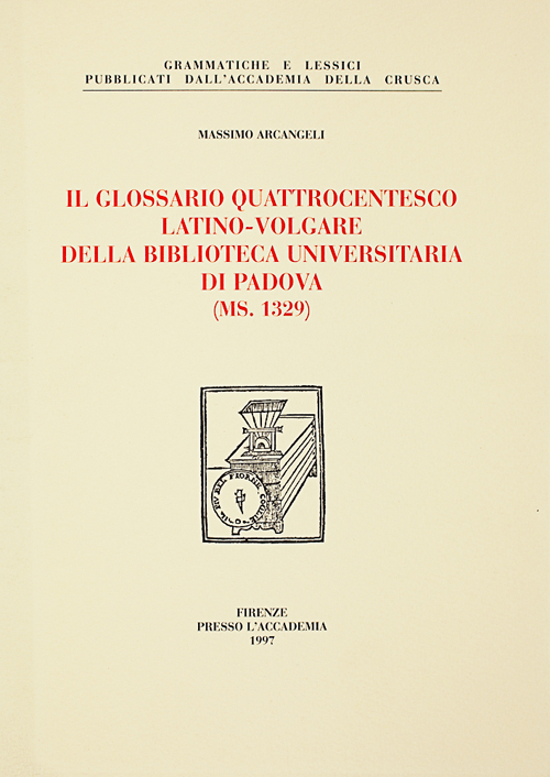 Il glossario quattrocentesco. Latino-volgare della biblioteca universitaria di Padova (ms. 1329)