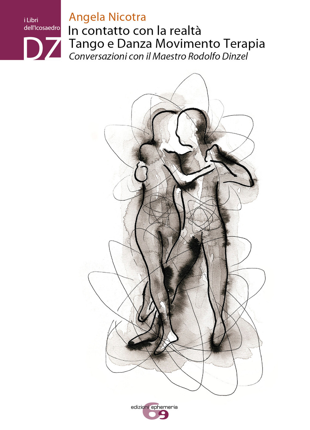 In contatto con la realtà. Tango e Danza Movimento Terapia. Conversazioni con il maestro Rodolfo Dinzel