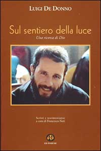 Sul sentiero della luce. Una ricerca di Dio