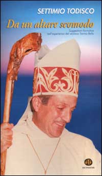 Da un altare scomodo. Suggestioni formative nell'esperienza del vescovo Tonino Bello