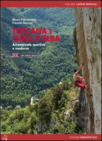 Toscana e isola d'Elba. Arrampicate sportive e moderne