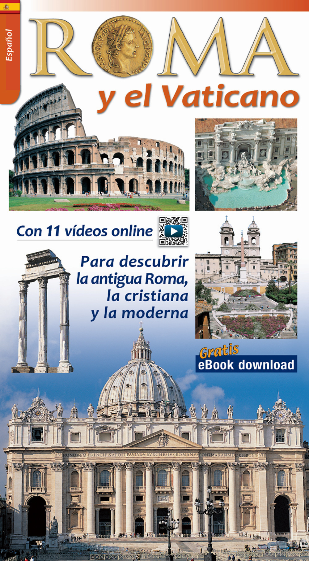 Roma y el Vaticano. Para descubrir la Roma arqueologica y monumental