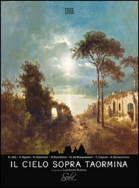 Il cielo sopra Taormina. Ediz. multilingue