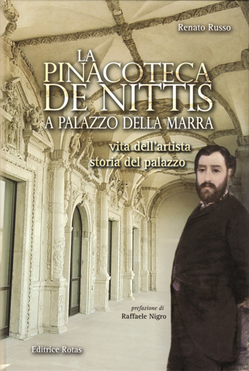 La pinacoteca De Nittis a Palazzo della Marra. Vita dell'artista, storia del palazzo