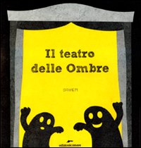 Il teatro delle ombre. Ediz. illustrata