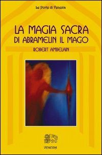 La magia sacra di Abramelin il mago