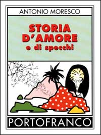 Storia d'amore e di specchi. Una favola