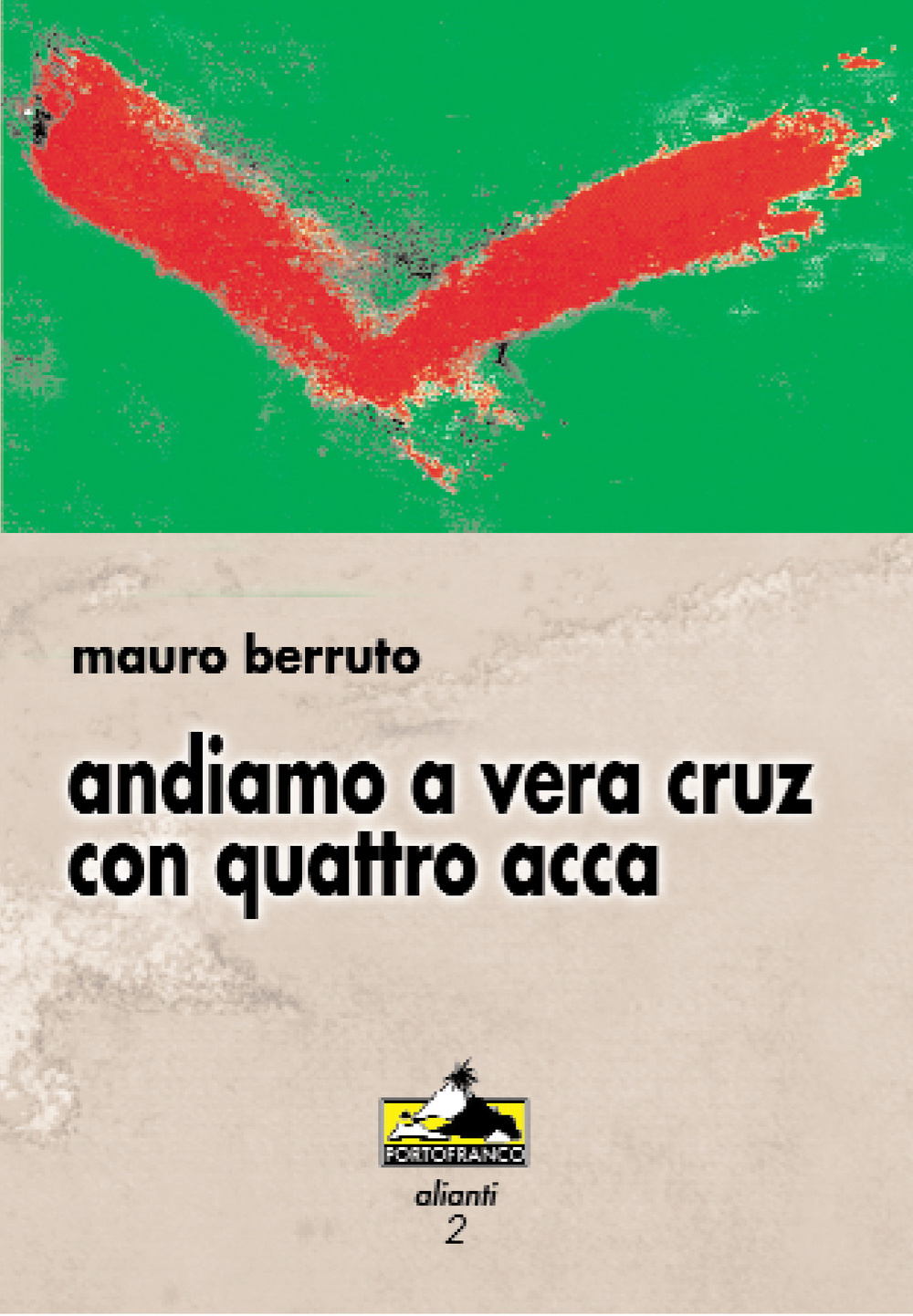 Andiamo a Vera Cruz con quattro acca. Storie di sport e scacchi matti