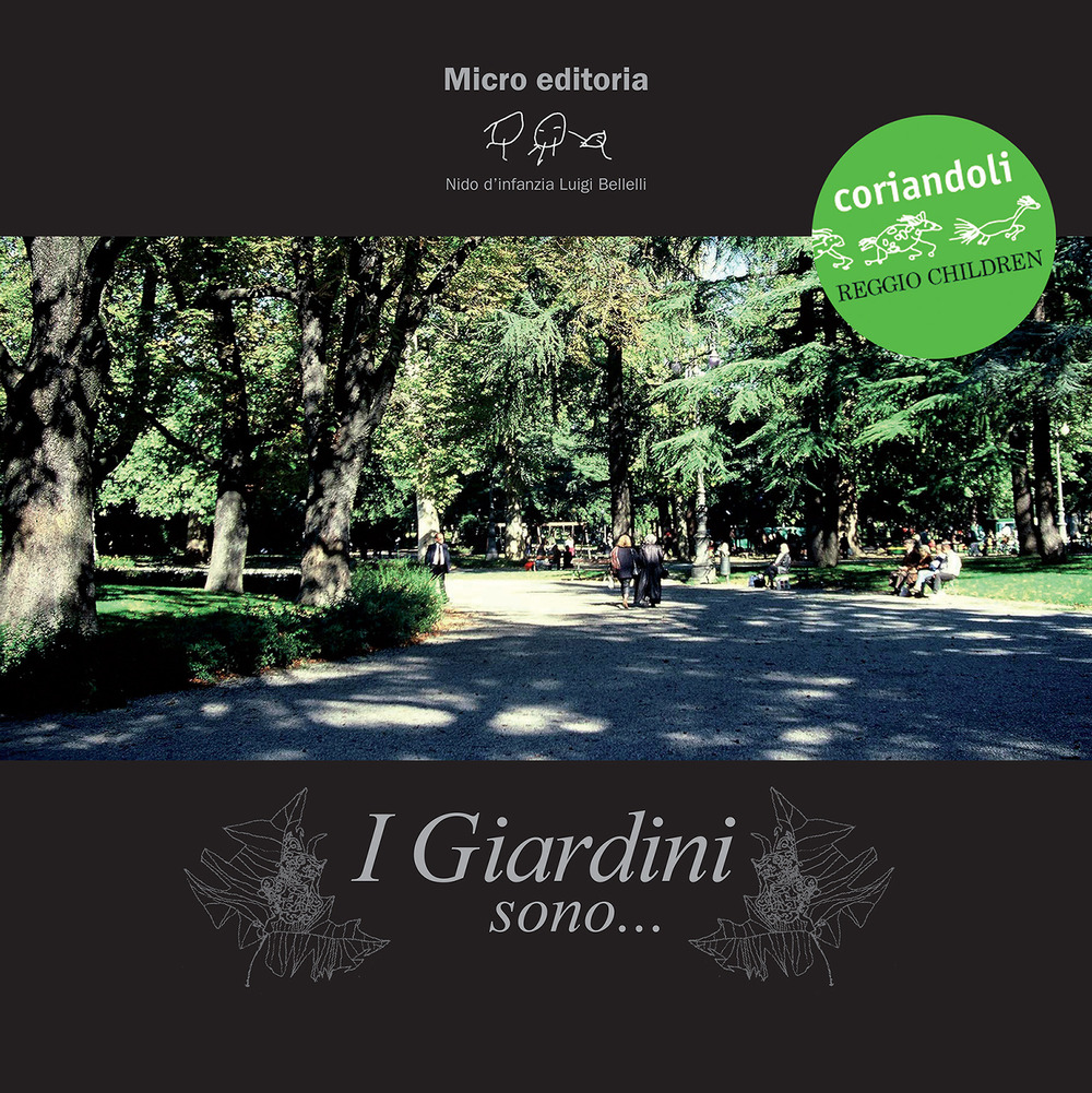 I giardini sono...