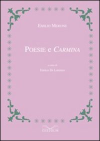 Poesie e carmina. Testo latino a fronte