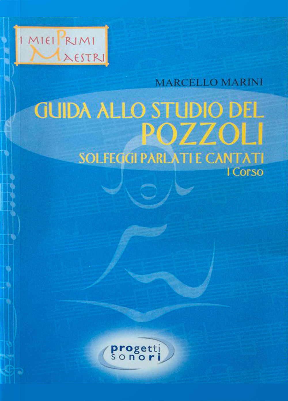Guida allo studio del Pozzoli. Solfeggi parlati e cantati. 1° corso. Con 4 CD-Audio