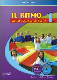 Il ritmo nella scuola di base. Vol. 1