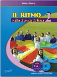 Il ritmo nella scuola di base. Vol. 2