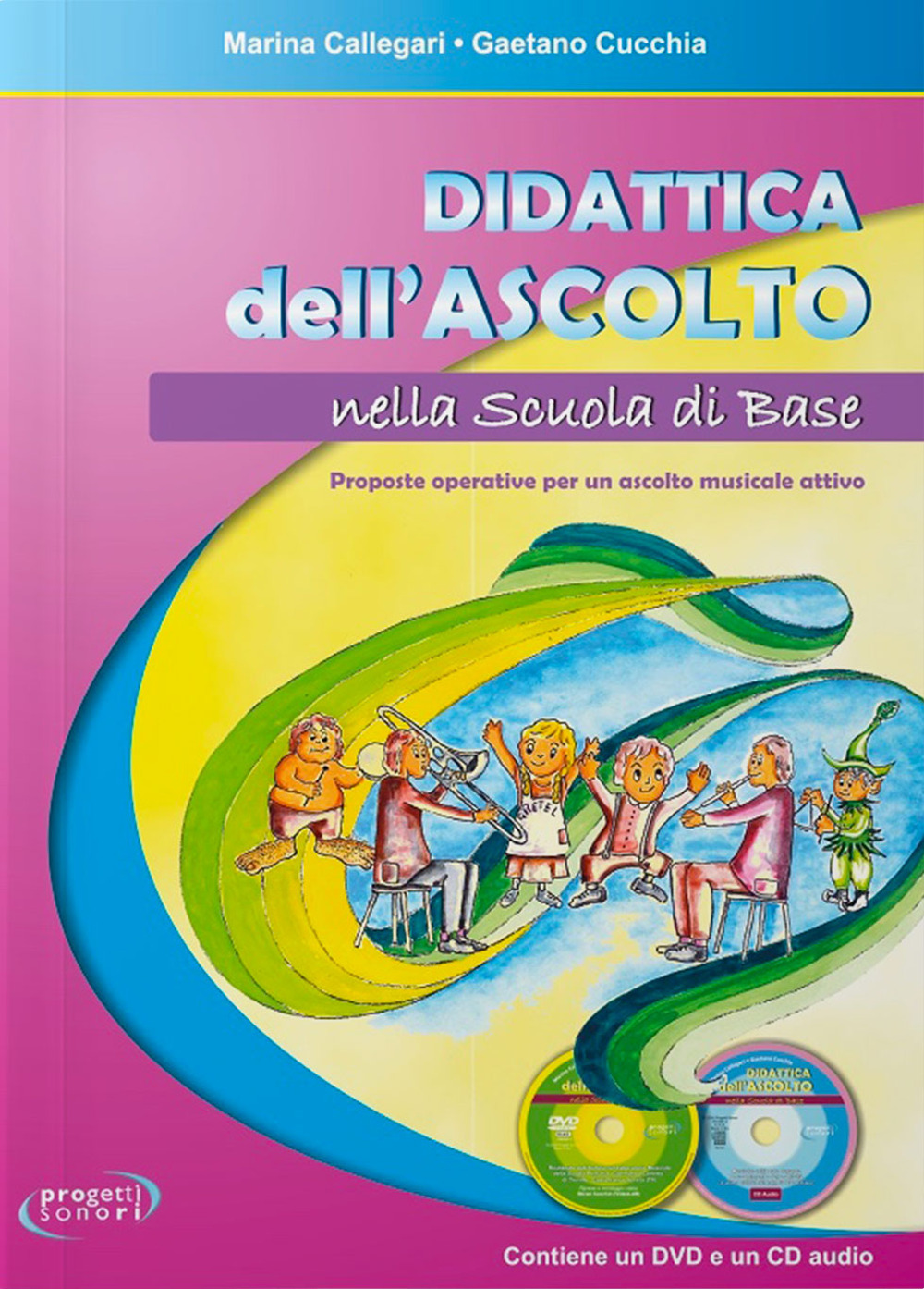 Didattica dell'ascolto nella scuola base. Con CD-Audio. Con DVD video