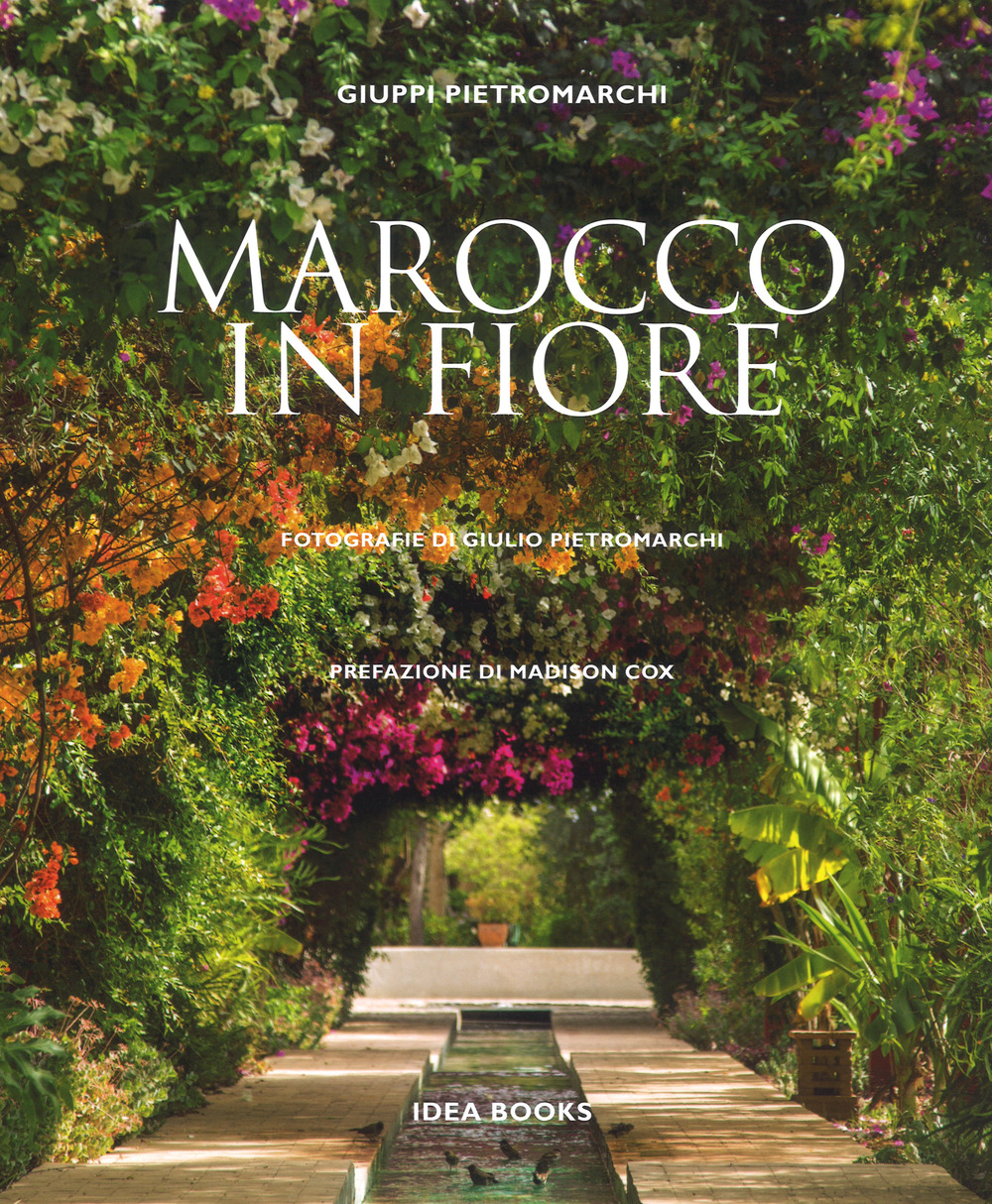 Marocco in fiore. Ediz. a colori