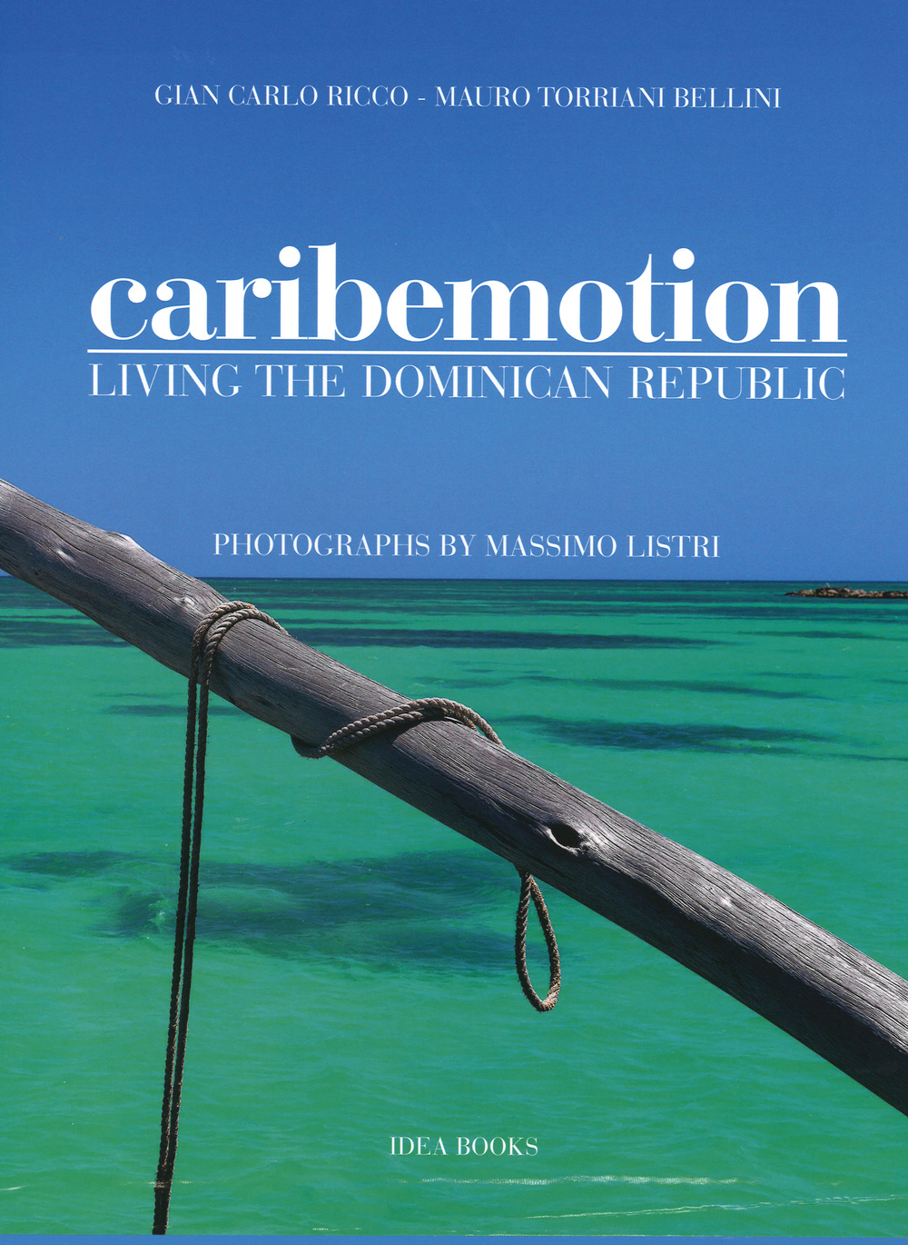 Caribemotion. Living the Dominican Republic. Ediz. illustrata