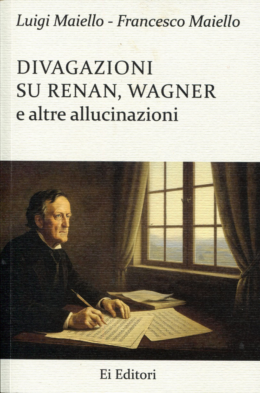 Divagazioni su Renan, Wagner e altre allucinazioni