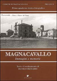 Magnacavallo. Immagini e memorie. Terzo quaderno storico fotografico