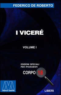 I viceré. Ediz. per ipovedenti