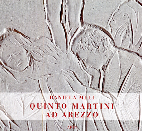 Quinto Martini ad Arezzo. Ediz. illustrata