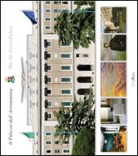 Il palazzo dell'aeronautica-The Air Force Palace. Ediz. bilingue