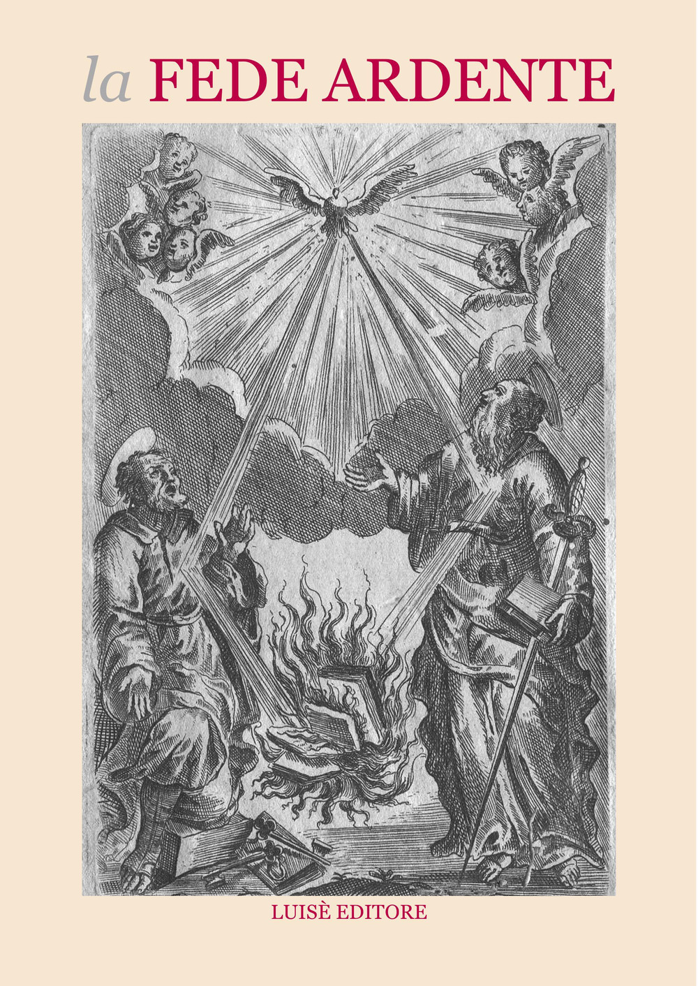 La fede ardente. Indice degli indici dei libri all'indice. Ediz. illustrata