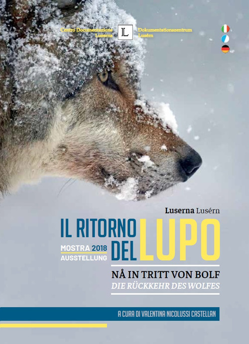 Il ritorno del lupo. Nå in tritt von bolf. Die Rückkehr des Wolfes. Ediz. bilingue