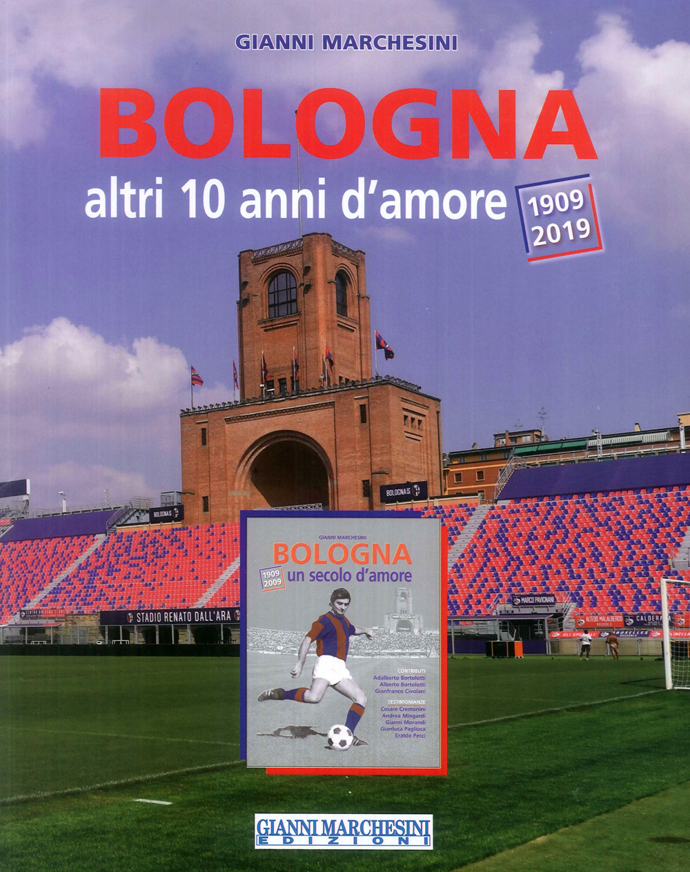 Bologna, altri 10 anni d'amore (1909-2019)