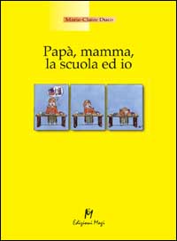 Papà, mamma, la scuola ed io