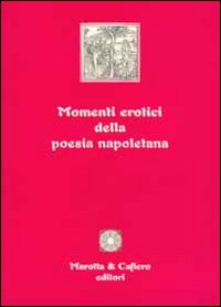 Momenti erotici della poesia napoletana