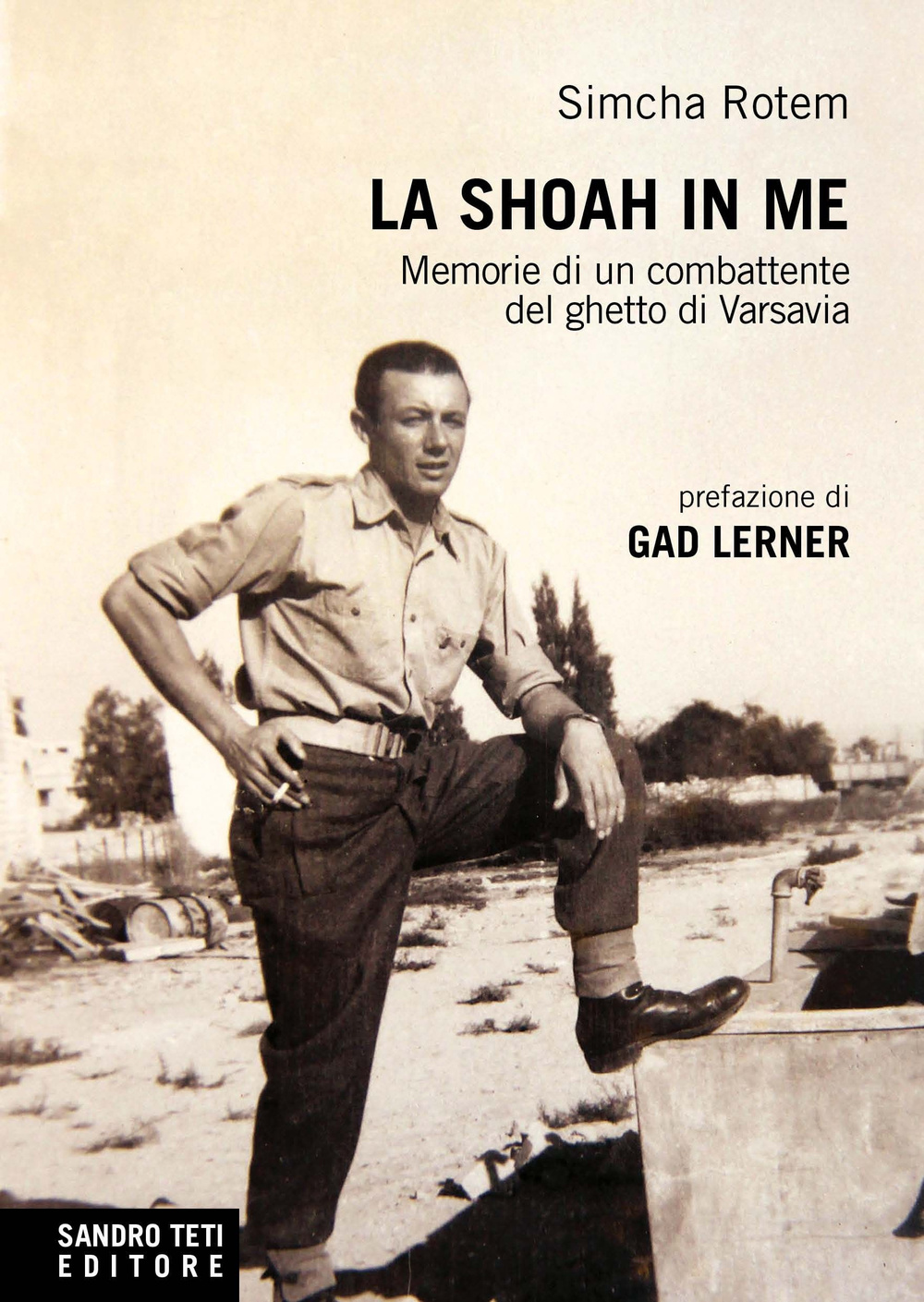 La Shoah in me. Memorie di un combattente del ghetto di Varsavia