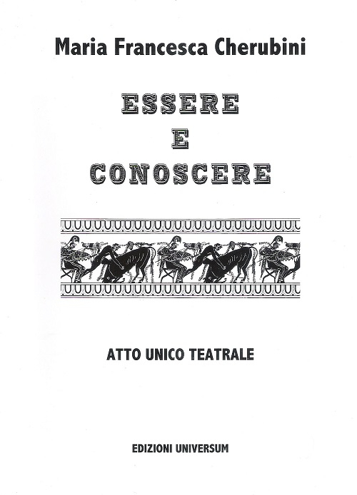 Essere e conoscere. Mitologia greca. Atto unico teatrale. Ediz. multilingue