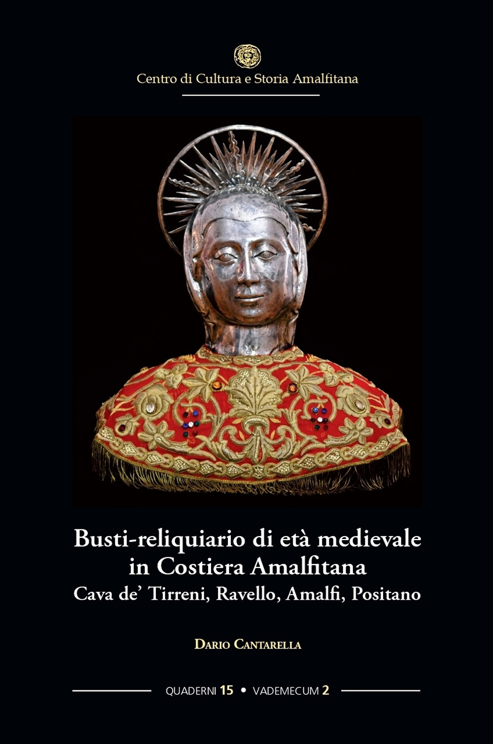 Busti-reliquiario di età medievale in Costiera Amalfitana. Cava de' Tirreni, Ravello, Amalfi, Positano