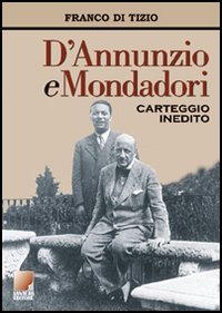 D'Annunzio e Mondadori. Carteggio inedito 1921-1938
