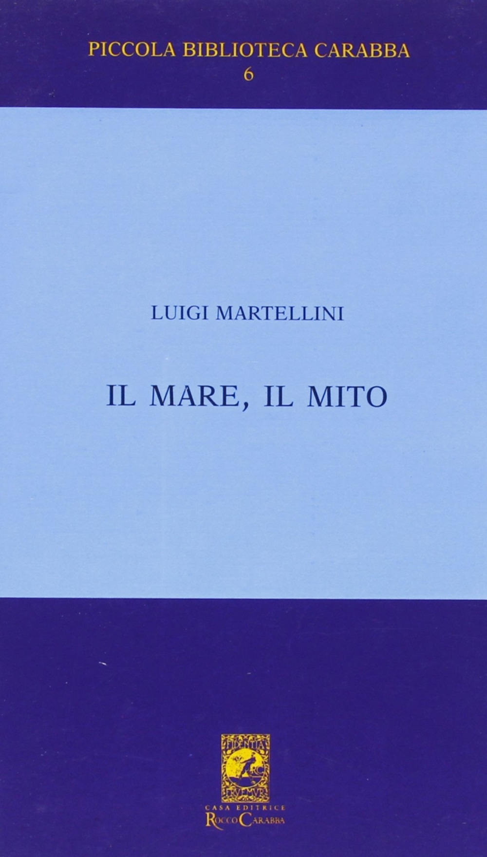 Il mare il mito. Gabriele D'Annunzio a Porto S. Giorgio (1882-1883)