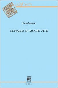 Lunario di molte vite