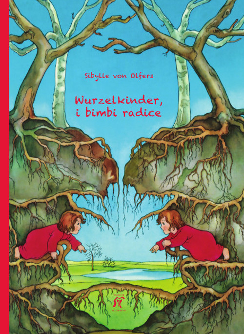 Wurzelkinder, i bimbi radice. Ediz. illustrata