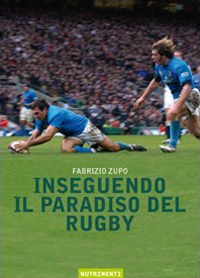 Inseguendo il paradiso del rugby