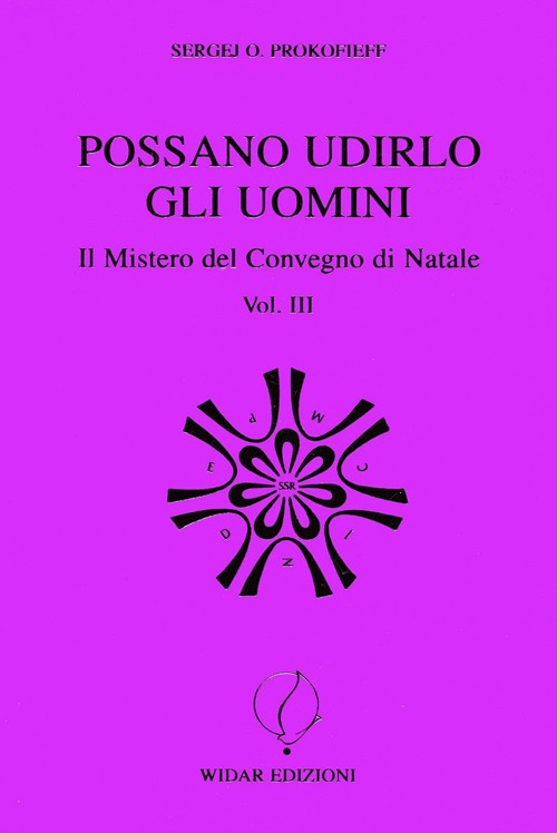 Possano udirlo gli uomini. Il mistero del Convegno di Natale. Vol. 3