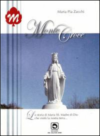 Monte Croce. La storia di Maria SS. Madre di Dio che visitò la nostra terra...
