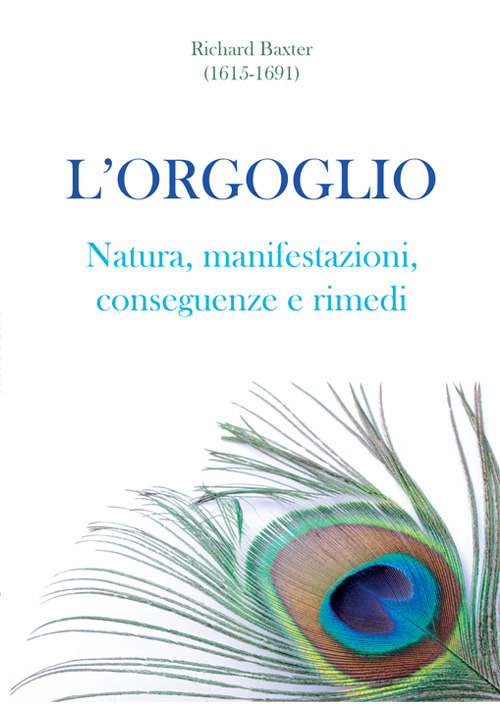 L'orgoglio. Natura, manifestazioni, conseguenze e rimedi