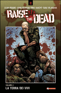 La terra dei vivi. Raise the dead. Vol. 2