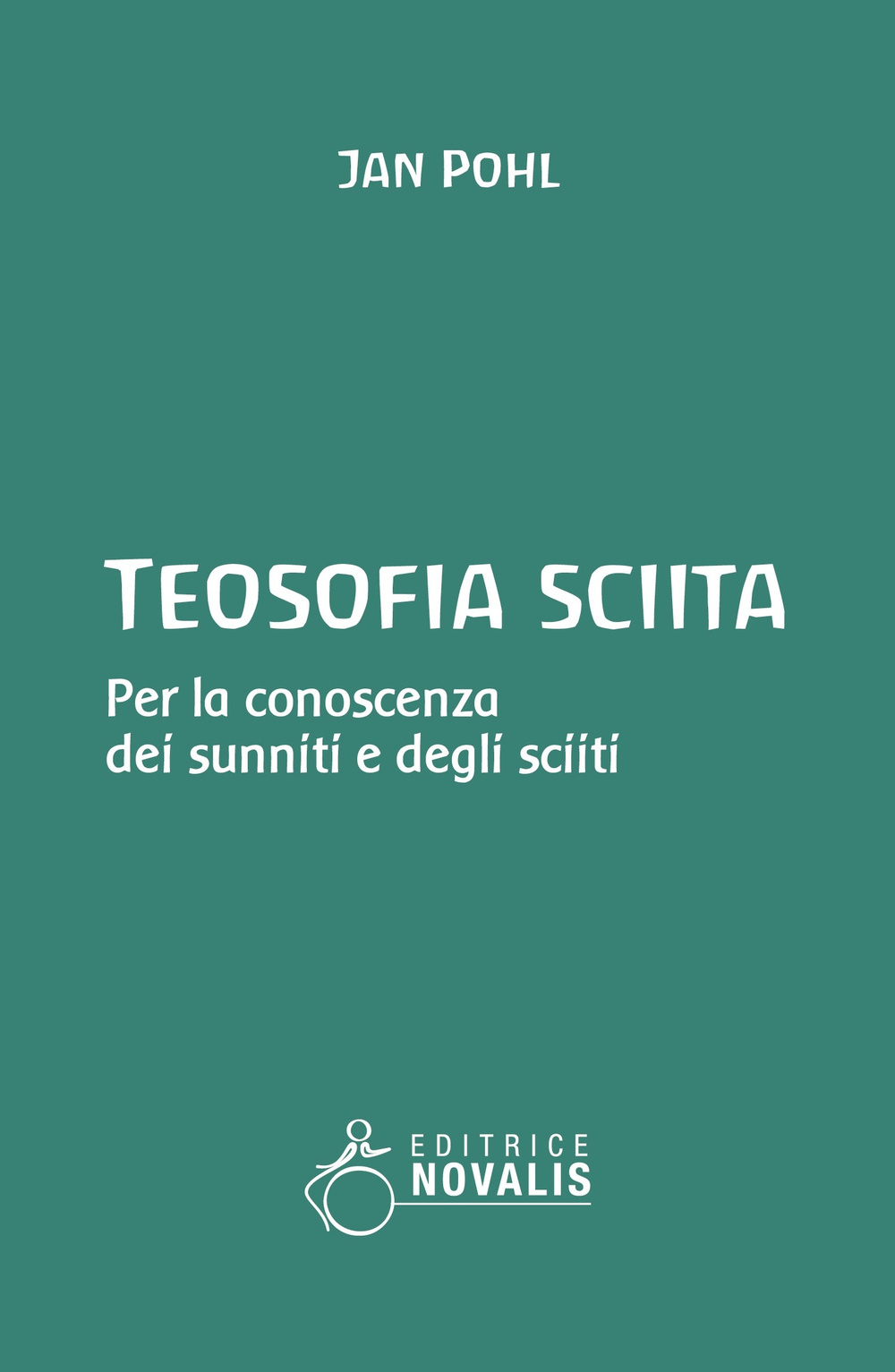 Teosofia sciita. Per la conoscenza dei sunniti e degli sciiti