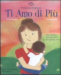 Ti amo di più. Ediz. illustrata