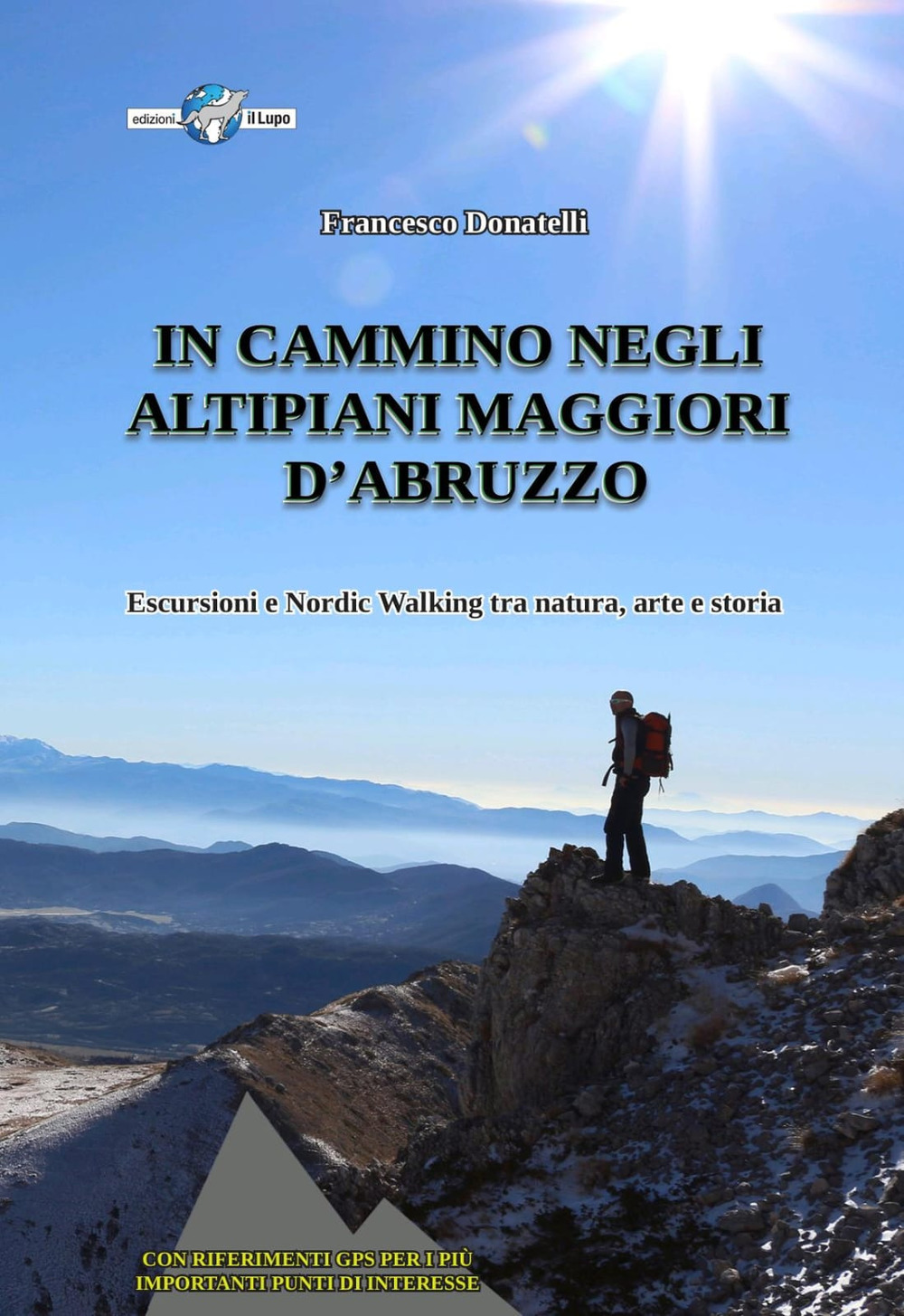 In cammino negli altipiani maggiori d'Abruzzo. Escursioni e nordic walking tra natura, arte e storia