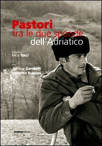 Pastori. Tra le due sponde dell'Adriatico